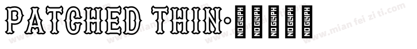 Patched Thin字体转换